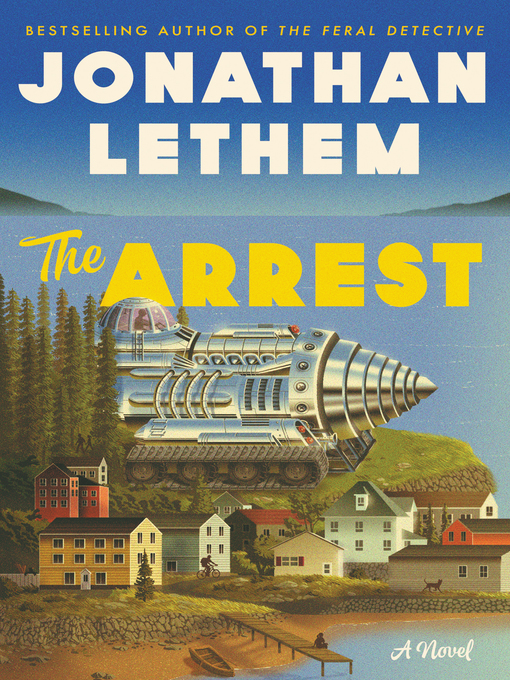Title details for The Arrest by Jonathan Lethem - Wait list